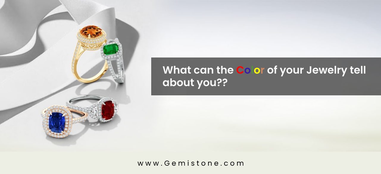 What can the Color of your Jewelry tell about you