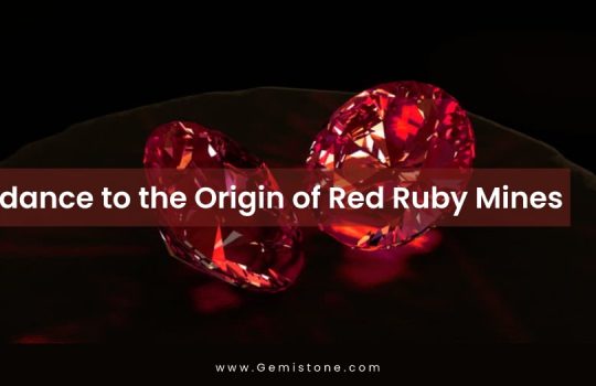 Guidance to the Origin of Red Ruby Gemstone Mines