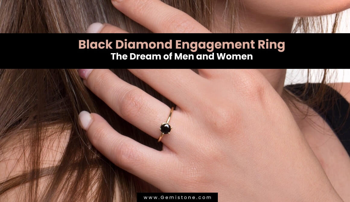 Black Diamond Engagement Rings - The Dream Of Men and Women