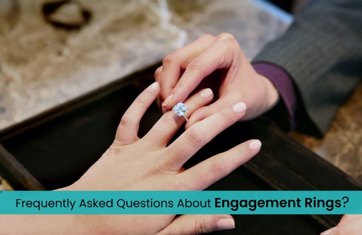 Frequently Asked Questions About Engagement Rings