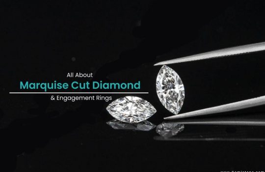 All About Marquise Cut Diamond and Engagement Rings