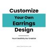 Customize Your Own Earrings